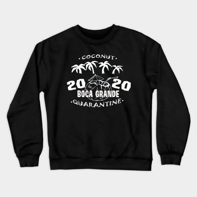 Coconut Quarantine - Boca Grande Crewneck Sweatshirt by Ultra Local